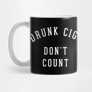 Drunk cigs don't count Mug